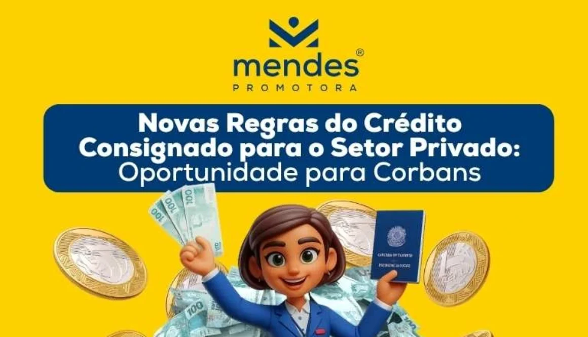 Novas Regras do Crédito Consignado para o Setor Privado Oportunidade para Corbans
